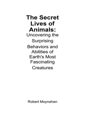 cover image of The Secret Lives of Animals